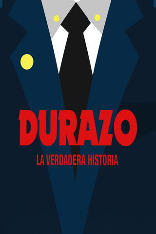 Durazo: The True Story