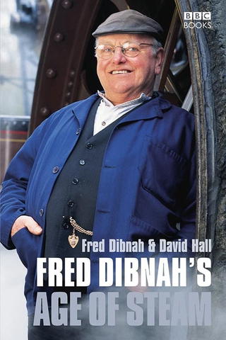 Fred Dibnah's Age of Steam