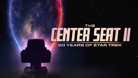 The Center Seat II : 60 Years of Star Trek