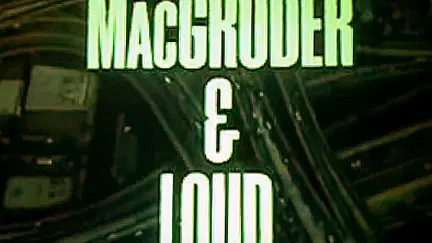 MacGruder and Loud
