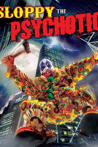 Sloppy the Psychotic