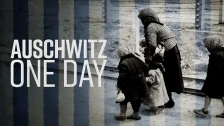 Auschwitz - One Day