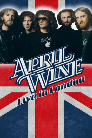 April Wine - Live in London