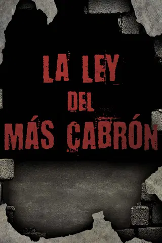 La Ley del más cabrón