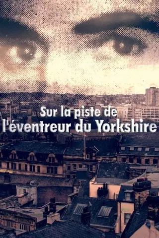 Sur la piste de l'éventreur du Yorkshire
