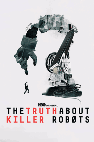The Truth About Killer Robots