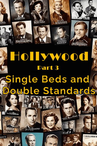 Hollywood Single Beds and Double Standards