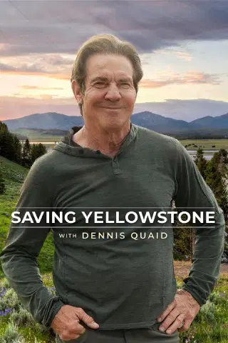 Saving Yellowstone, with Dennis Quaid