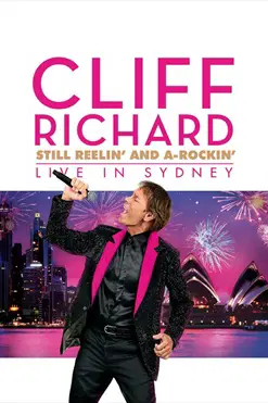 Cliff Richard: Still Reelin' And A-Rockin' Live In Sydney