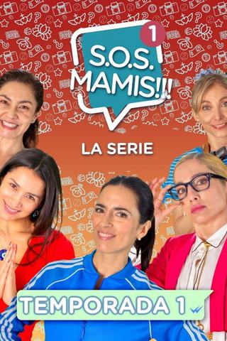 S.O.S. Mamis!!! LA SERIE