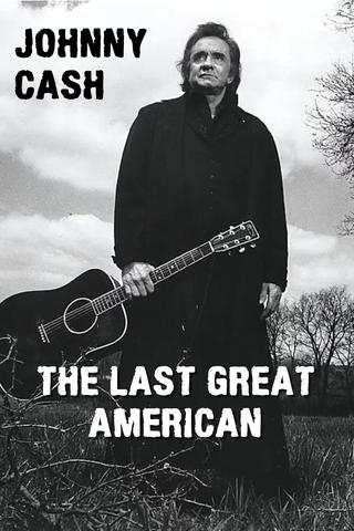 Johnny Cash: The Last Great American