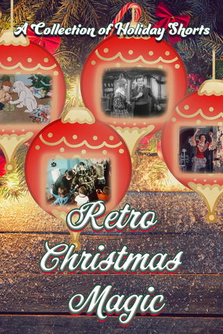 Retro Christmas Magic: A Collection of Holiday Shorts