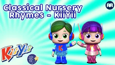 Classical Nursery Rhymes - KiiYii
