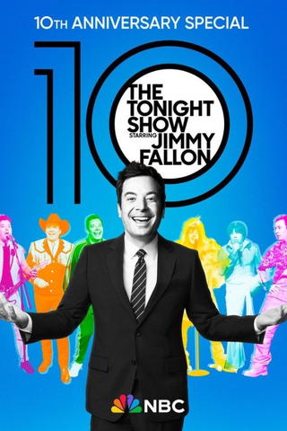 The Tonight Show Starring Jimmy Fallon: 10th Anniversary Special