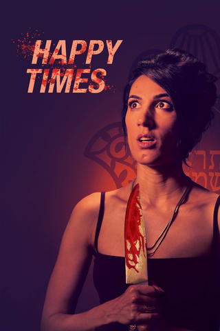 Happy Times: Ein blutiges Fest