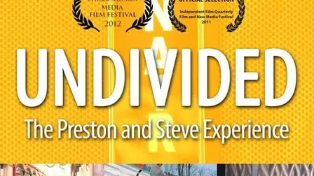 Undivided: The Preston and Steve Experience