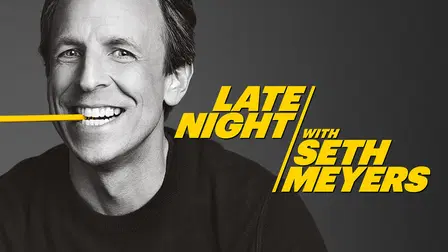 Late Night with Seth Meyers