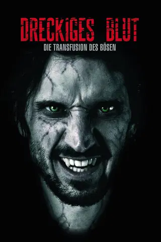 Dreckiges Blut - Die Transfusion des Bösen