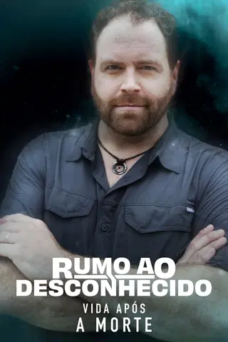 Rumo ao Desconhecido: Vida Após a Morte