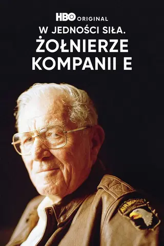 W jedności siła. Żołnierze Kompanii E