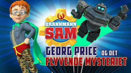 Brannmann Sam: Georg Price og det flyvende mysteriet