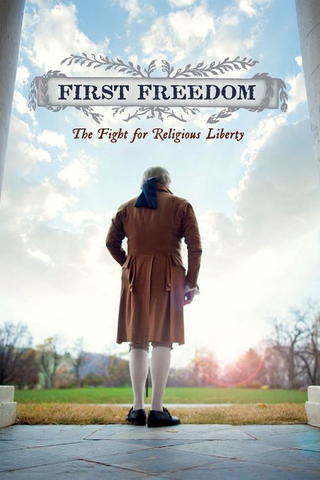 First Freedom: The Fight for Religious Liberty