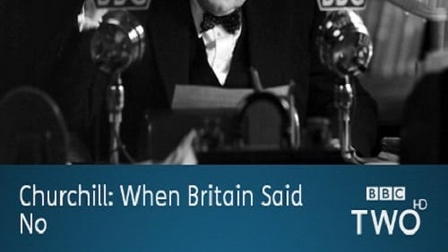 Churchill: When Britain Said No