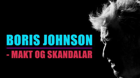 Boris Johnson – makt og skandalar
