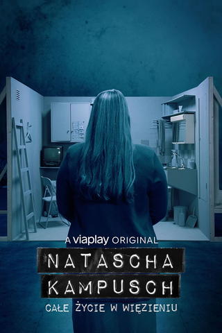 Natascha Kampusch - Całe życie w więzieniu
