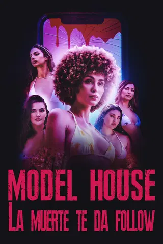 Model House: La muerte te da follow