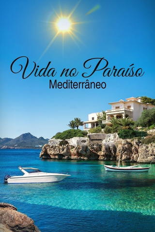Vida no Paraíso - Mediterrâneo