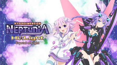 Hyperdimension Neptunia The Animation HiLight: Crystal of Light