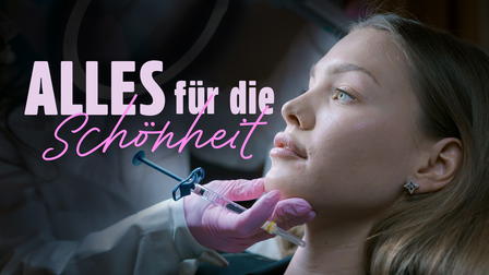 Alles für die Schönheit