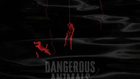 Dangerous Animals