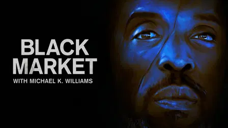 Black Market with Michael K. Williams