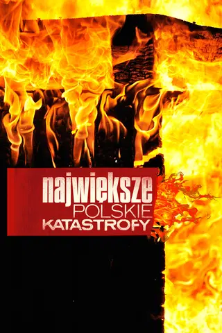 Największe polskie katastrofy
