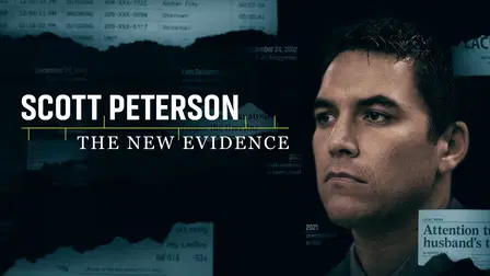 Scott Peterson: The New Evidence