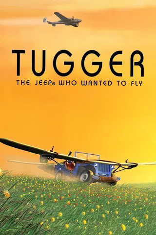 Tugger: The Jeep® 4x4 Who Wanted to Fly