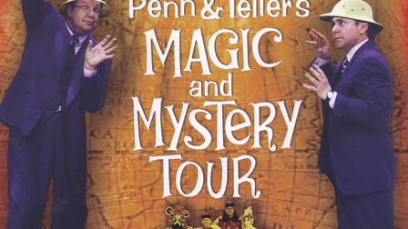 Penn & Teller's Magic & Mystery Tour