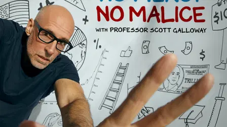 No Mercy, No Malice With Professor Scott Galloway