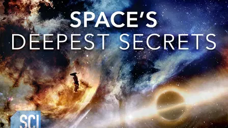 Space's Deepest Secrets