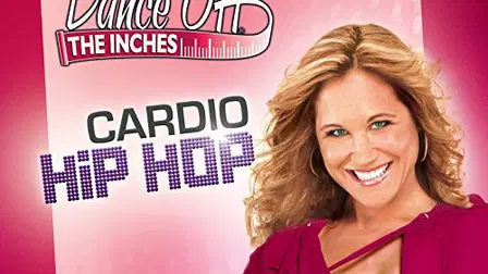 Dance Off The Inches: Cardio Hip Hop