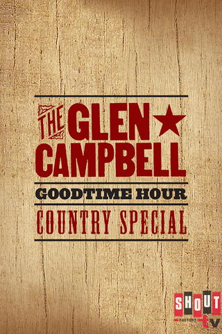 The Glen Campbell Goodtime Hour: Country Special