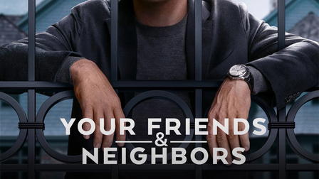 Your Friends & Neighbours
