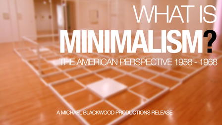 What is Minimalism? : The American Perspective 1958-1968