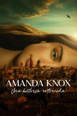 Amanda Knox: Una historia retorcida