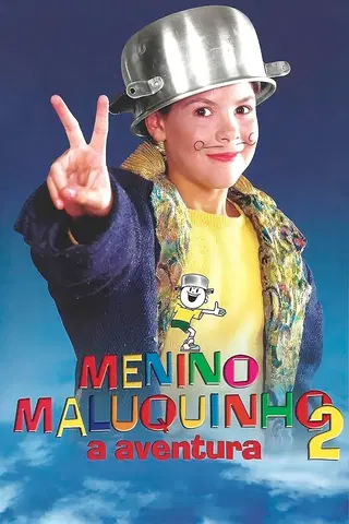 Menino Maluquinho 2 - A Aventura