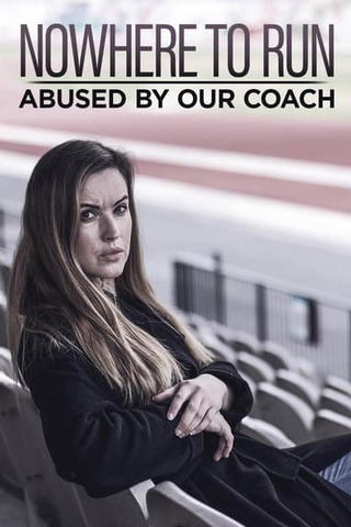 Nowhere to Run: Abused by Our Coach