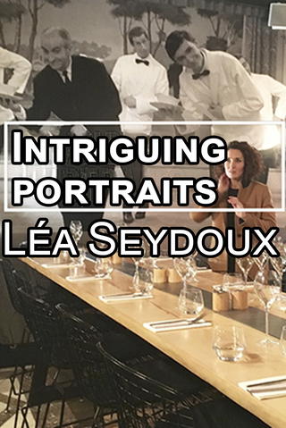 Intriguing portraits: Léa Seydoux