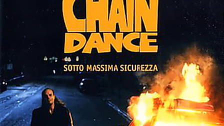 Chain Dance - Sotto massima sicurezza